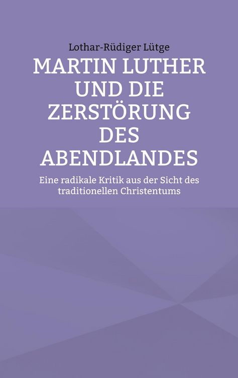 Produktbild: Martin Luther und die Zerst&ouml;rung des Abendlandes