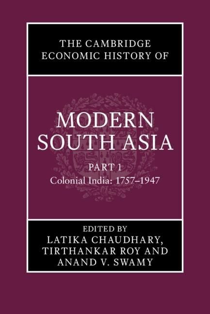 Produktbild: Cambridge Economic History of Modern South Asia, Part 1, Colonial India, 1757-1947