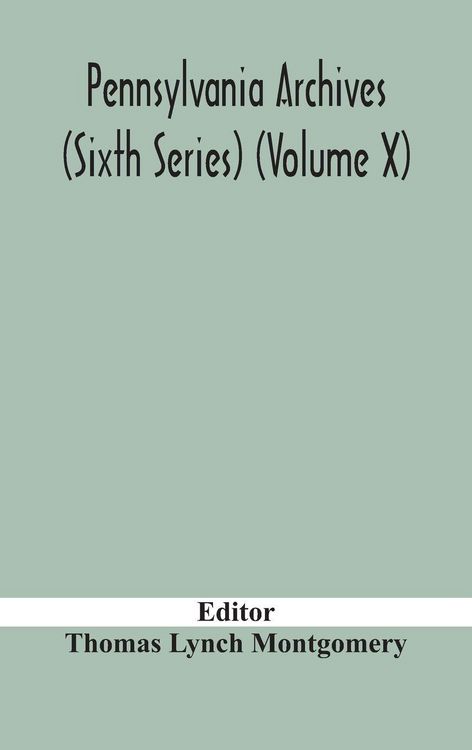 Produktbild: Pennsylvania Archives (Sixth Series) (Volume X)