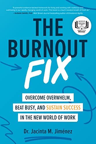 Produktbild: The Burnout Fix: Overcome Overwhelm, Beat Busy, and Sustain Success in the New World of Work