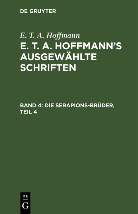 Produktbild: E. T. A. Hoffmann: E. T. A. Hoffmann’s ausgewählte Schriften / Die Serapions-Brüder, Teil 4