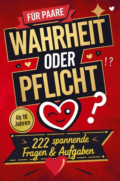 Produktbild: Wahrheit oder Pflicht: Das Spiel f&uuml;r Paare mit 222 spannenden Fragen & Aufgaben | Mehr Leidenschaft, Spa&szlig; & N&auml;he - Die ultimative Paar-Challenge