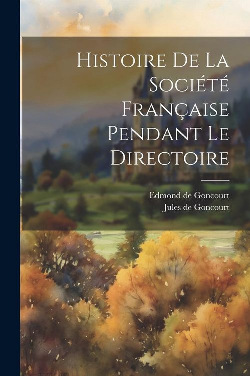 Produktbild: Histoire De La Soci&eacute;t&eacute; Fran&ccedil;aise Pendant Le Directoire