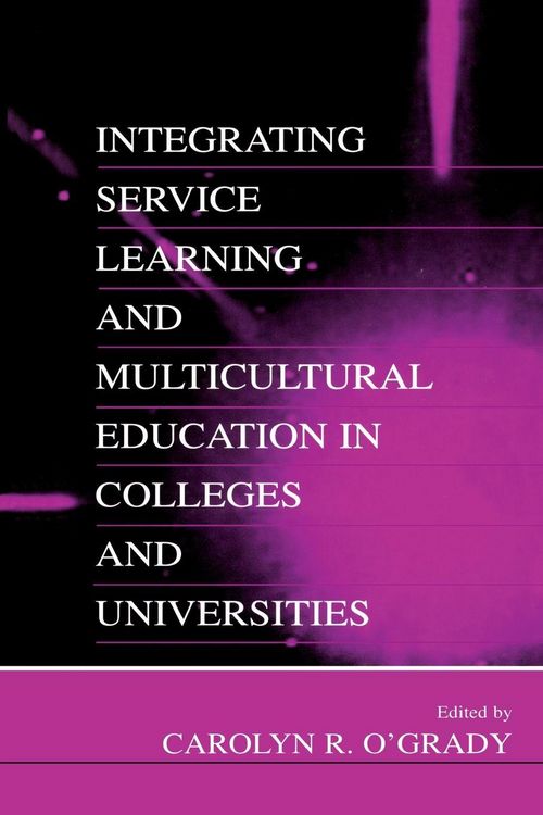 Produktbild: Integrating Service Learning and Multicultural Education in Colleges and Universities
