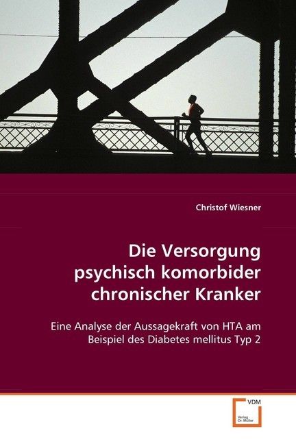 Produktbild: Wiesner, C: Die Versorgung psychisch komorbider chronischer