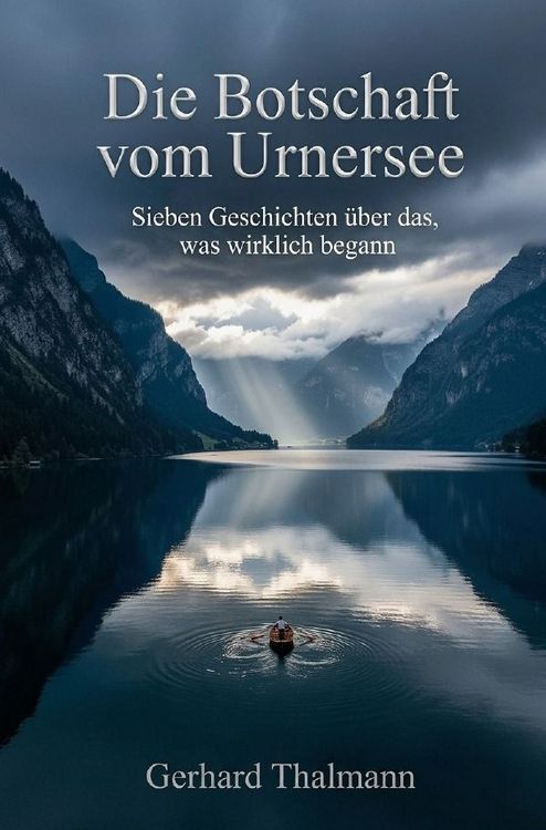 Produktbild: Die Botschaft vom Urnersee