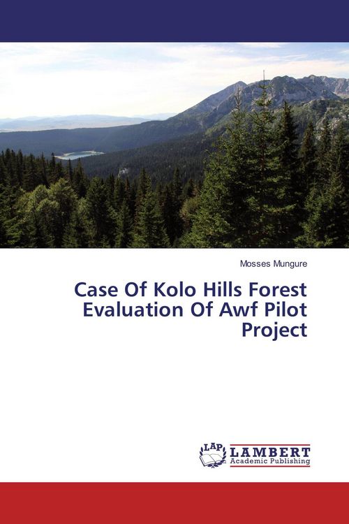 Produktbild: Case Of Kolo Hills Forest Evaluation Of Awf Pilot Project