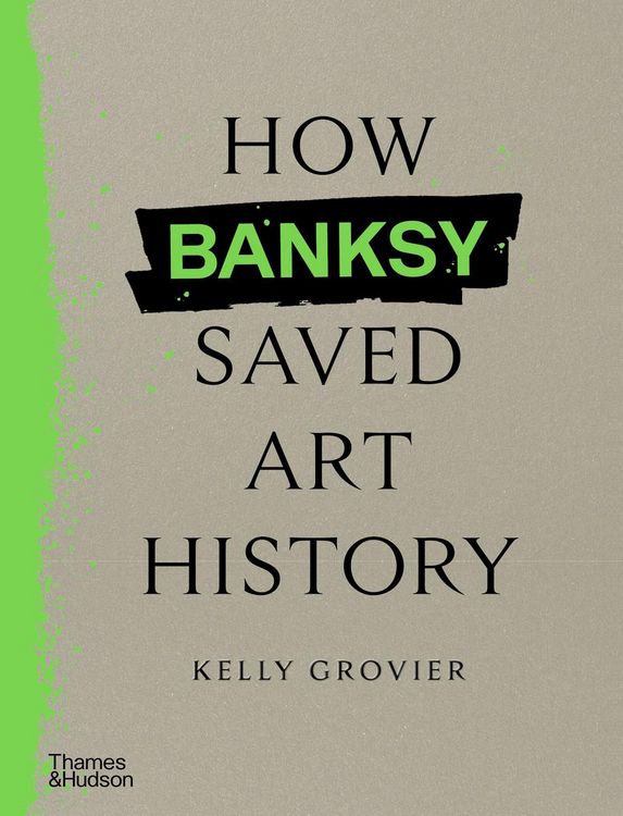 Produktbild: How Banksy Saved Art History