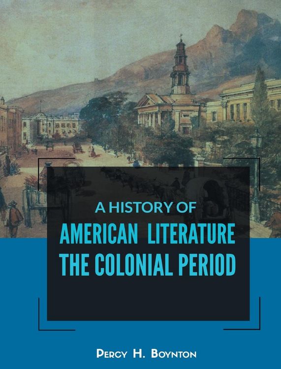 Produktbild: A History Of American Literature The Colonial Period
