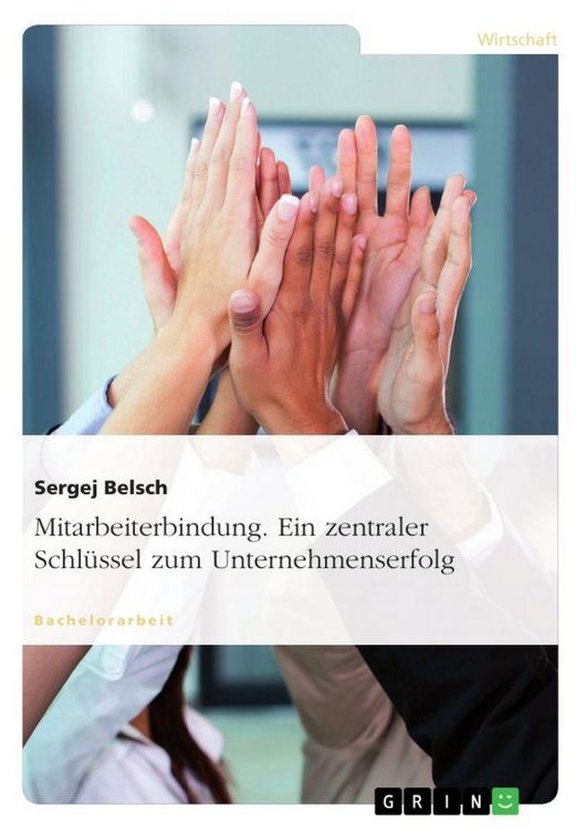 Produktbild: Mitarbeiterbindung. Ein zentraler Schl&uuml;ssel zum Unternehmenserfolg
