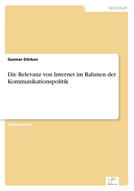 Produktbild: Die Relevanz von Internet im Rahmen der Kommunikationspolitik