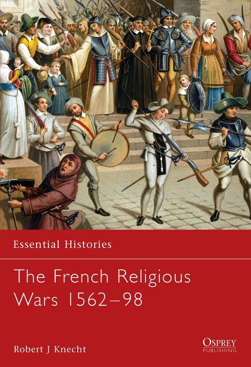 Produktbild: The French Religious Wars, 1562-98