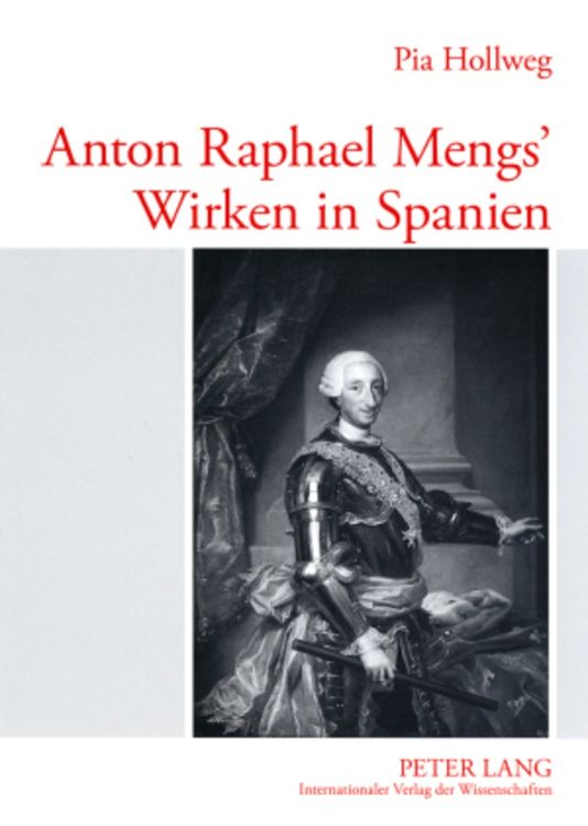 Produktbild: Anton Raphael Mengs’ Wirken in Spanien