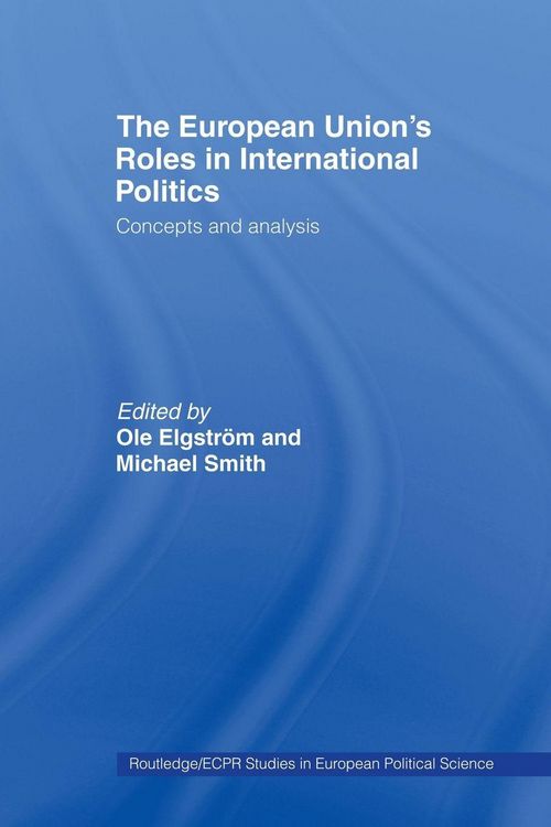 Produktbild: The European Union's Roles in International Politics