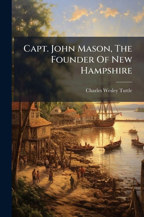 Produktbild: Capt. John Mason, The Founder Of New Hampshire