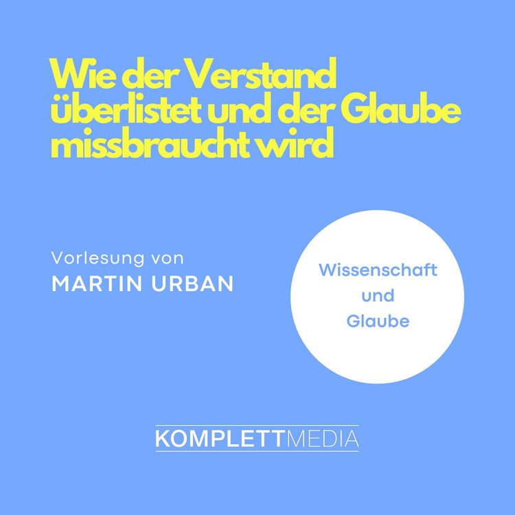 Produktbild: Wie der Verstand &uuml;berlistet und der Glaube missbraucht wird