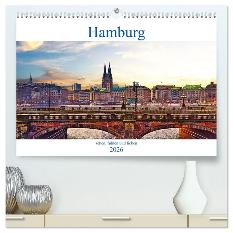 Produktbild: Hamburg sehen, f&uuml;hlen und lieben (hochwertiger Premium Wandkalender 2026 DIN A2 quer), Kunstdruck in Hochglanz