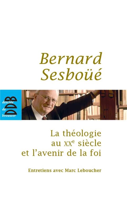 Produktbild: La th&eacute;ologie au XXe si&egrave;cle et l'avenir de la foi
