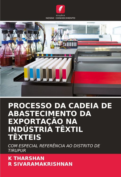 Produktbild: PROCESSO DA CADEIA DE ABASTECIMENTO DA EXPORTA&Ccedil;&Atilde;O NA IND&Uacute;STRIA T&Ecirc;XTIL T&Ecirc;XTEIS