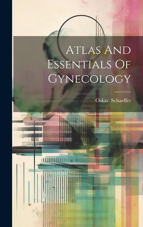 Produktbild: Atlas And Essentials Of Gynecology