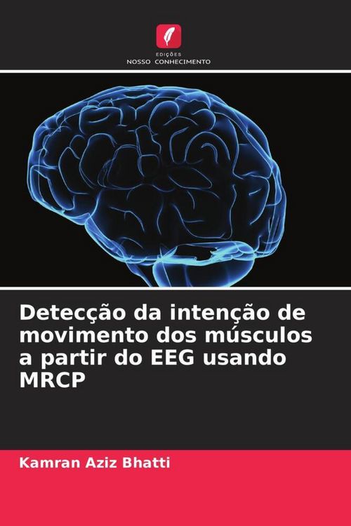 Produktbild: Detec&ccedil;&atilde;o da inten&ccedil;&atilde;o de movimento dos m&uacute;sculos a partir do EEG usando MRCP