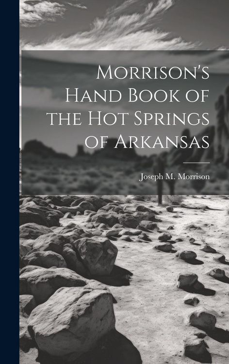 Produktbild: Morrison's Hand Book of the Hot Springs of Arkansas