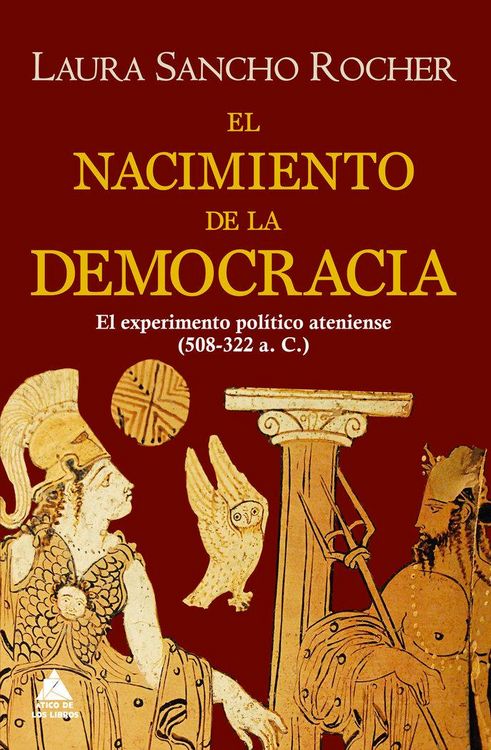Produktbild: El nacimiento de la democracia : el experimento pol&iacute;tico ateniense, 508-322 a. C.