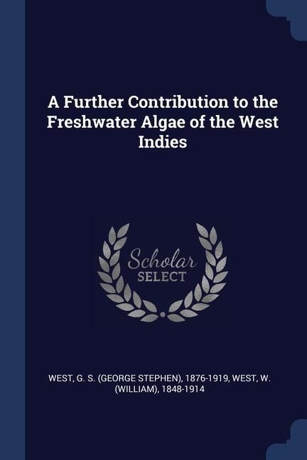 Produktbild: A Further Contribution to the Freshwater Algae of the West Indies
