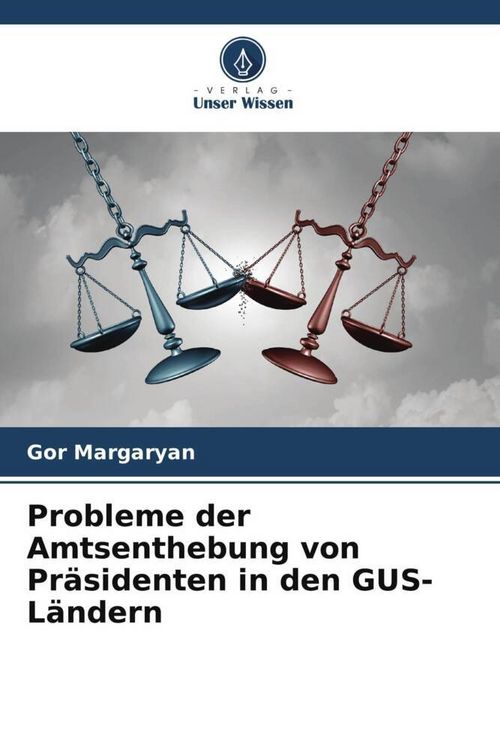 Produktbild: Probleme der Amtsenthebung von Pr&auml;sidenten in den GUS-L&auml;ndern