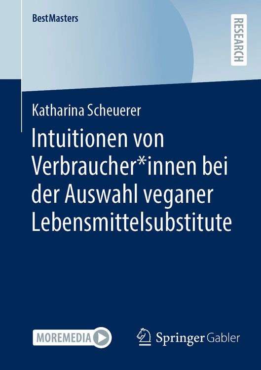 Produktbild: Intuitionen von Verbraucher*innen bei der Auswahl veganer Lebensmittelsubstitute