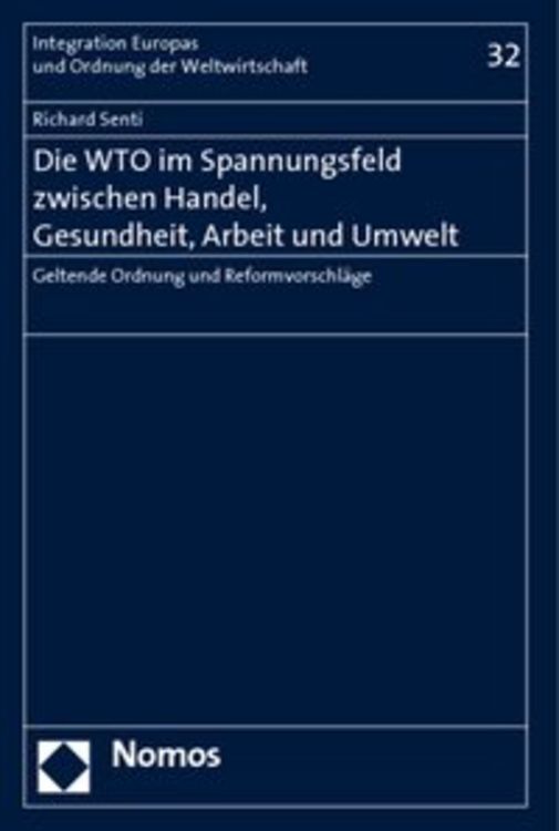 Produktbild: Die WTO im Spannungsfeld zwischen Handel, Gesundheit, Arbeit und Umwelt