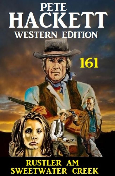 Produktbild: Rustler am Sweetwater Creek: Pete Hackett Western Edition 161
