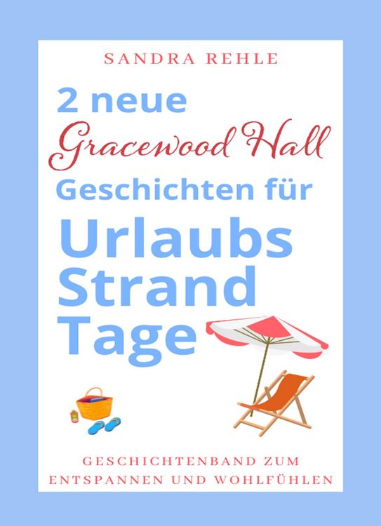 Produktbild: 2 neue "Gracewood Hall" Geschichten f&uuml;r UrlaubsStrandTage