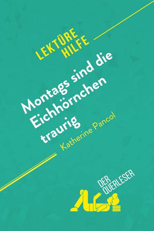 Produktbild: Montags sind die Eichh&ouml;rnchen traurig von Katherine Pancol (Lekt&uuml;rehilfe)