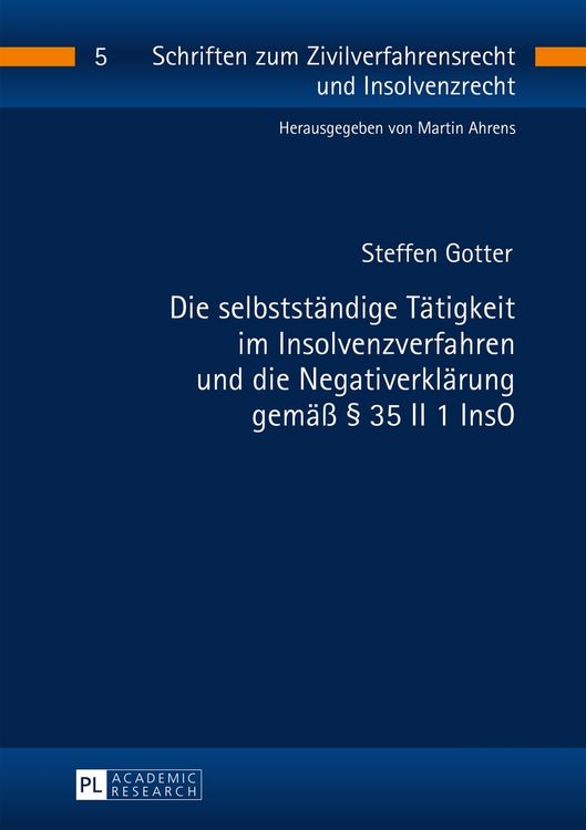 Produktbild: Die selbstst&auml;ndige T&auml;tigkeit im Insolvenzverfahren und die Negativerkl&auml;rung gem&auml;&szlig; &sect; 35 II 1 InsO