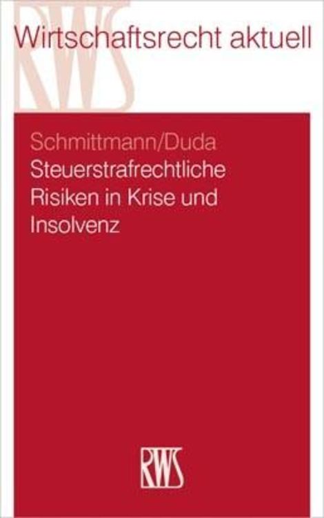 Produktbild: Steuerstrafrechtliche Risiken in Krise und Insolvenz
