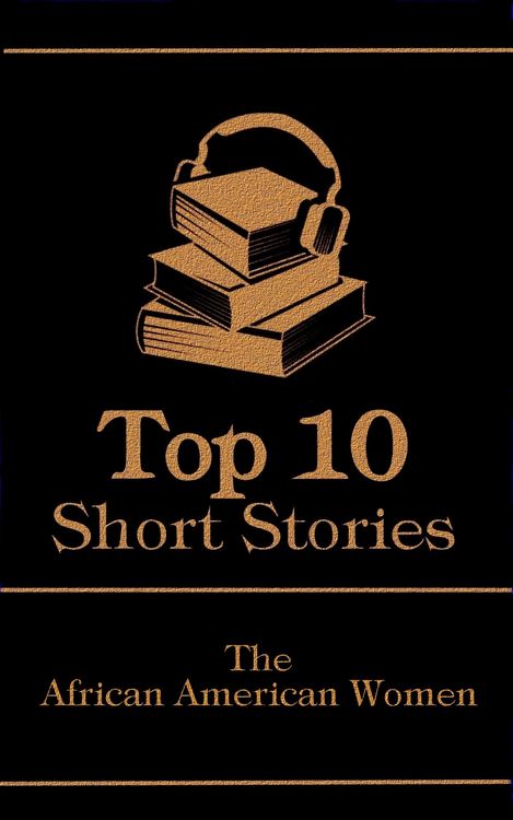 Produktbild: The Top 10 Short Stories - The African American Women