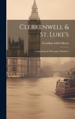 Produktbild: Clerkenwell & St. Luke's: Comprising the Borough of Finsbury