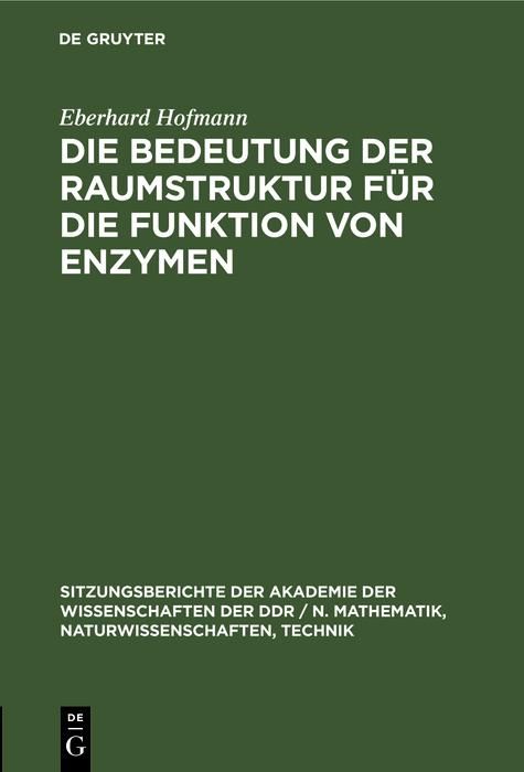 Produktbild: Die Bedeutung der Raumstruktur f&uuml;r die Funktion von Enzymen