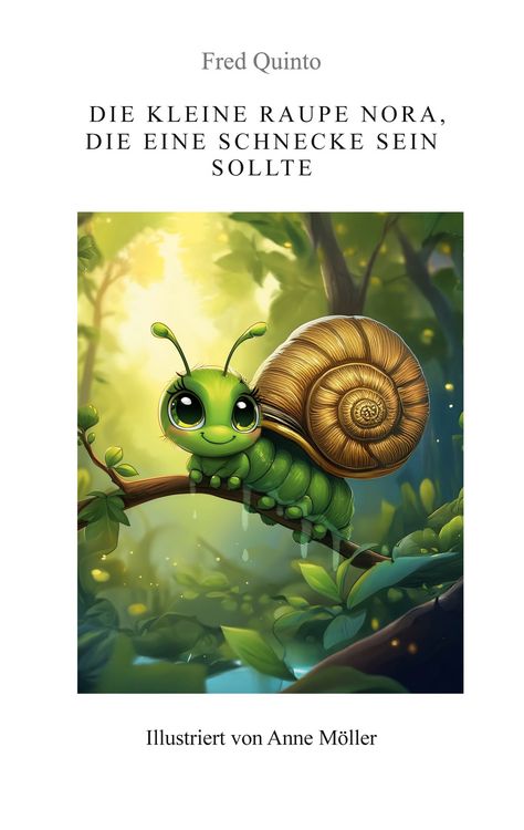 Produktbild: Die kleine Raupe Nora, die eine Schnecke sein sollte