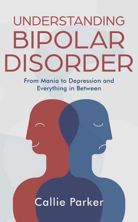 Produktbild: Understanding Bipolar Disorder: From Mania to Depression and Everything in Between