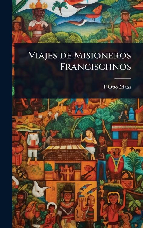 Produktbild: Viajes de Misioneros Francischnos