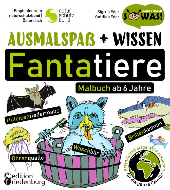 Produktbild: Ausmalspa&szlig; + Wissen: Fantatiere - Malbuch ab 6 Jahre. Artenvielfalt artgerecht erkunden f&uuml;r die ganze Familie. Empfohlen vom Naturschutzbund &Ouml;sterreic