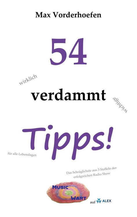 Produktbild: 54 wirklich verdammt wichtige Tipps! f&uuml;r alle Lebenslagen