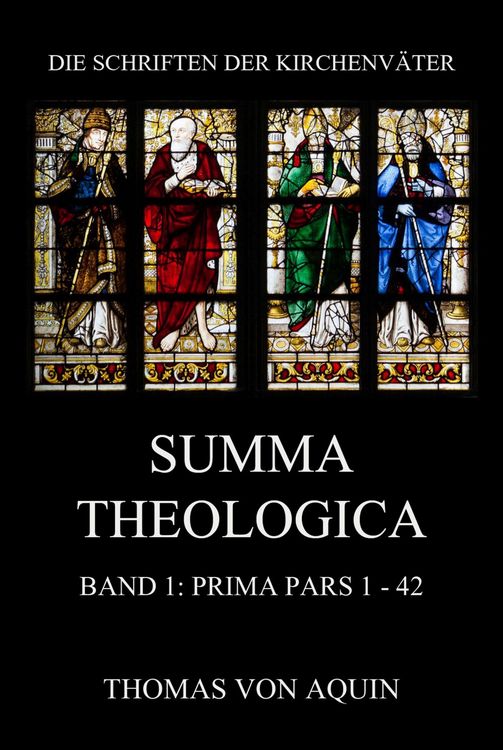 Produktbild: Summa Theologica, Band 1: Prima Pars, Quaestiones 1 - 42
