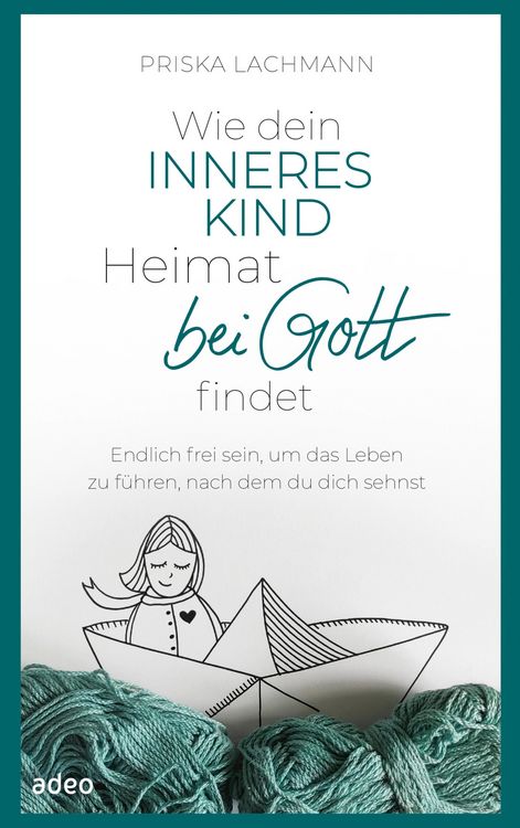 Produktbild: Wie dein inneres Kind Heimat bei Gott findet