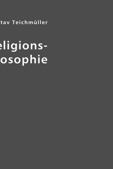 Produktbild: Teichm&uuml;ller, G: Religionsphilosophie