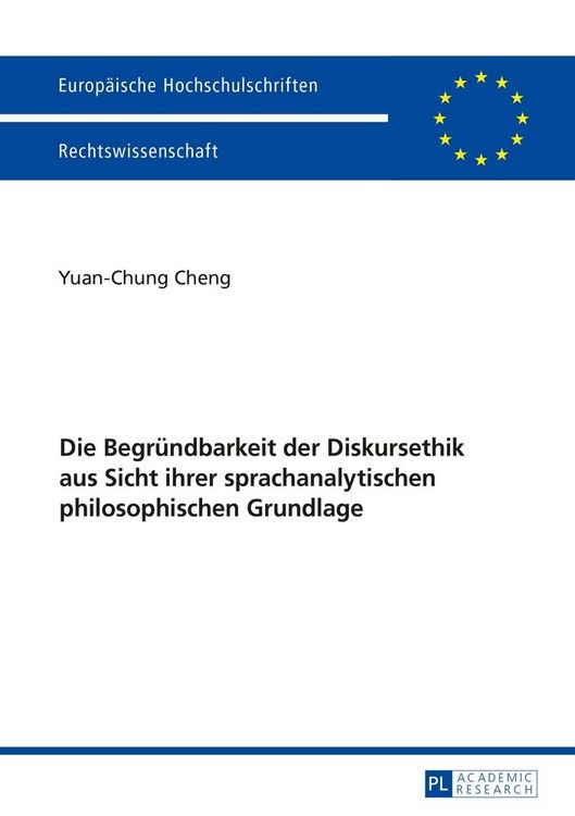 Produktbild: Die Begr&uuml;ndbarkeit der Diskursethik aus Sicht ihrer sprachanalytischen philosophischen Grundlage