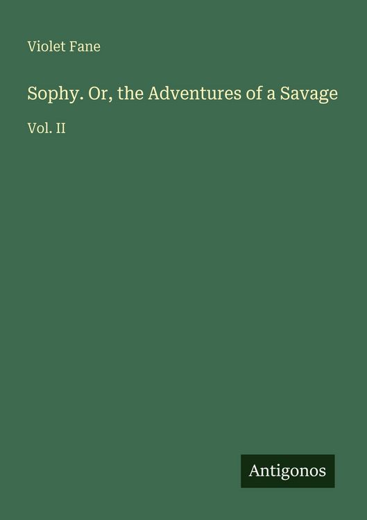 Produktbild: Sophy. Or, the Adventures of a Savage