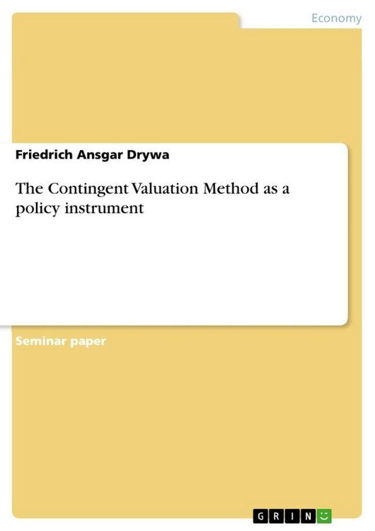 Produktbild: The Contingent Valuation Method as a policy instrument